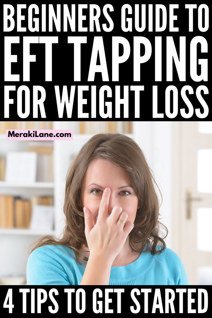 EFT Tapping for Weight Loss | If you're looking for EFT tapping tips for beginners to help reduce stress and anxiety, and to help you lose weight, this post is a great starting point. We're covering the basics - what is EFT tapping? what are the benefits of EFT tapping? does EFT tapping help people lose weight? - and we also share 4 beginner tips as well as a step by step EFT tutorial to help you get started. Forget the weight loss plans and diets and give this a try!