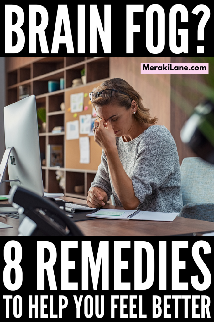 8 Brain Fog Remedies to Improve Clarity and Focus | If you suffer from mental fatigue due to stress, sleep deprivation, or another medical condition that makes it hard for you to concentrate, impairs your working memory, and/or makes multitasking challenging, this post is for you! We\'re sharing the signs and symptoms of brain fog, common causes, and lots of tips and hacks to help you feel more alert, focused, and energized!