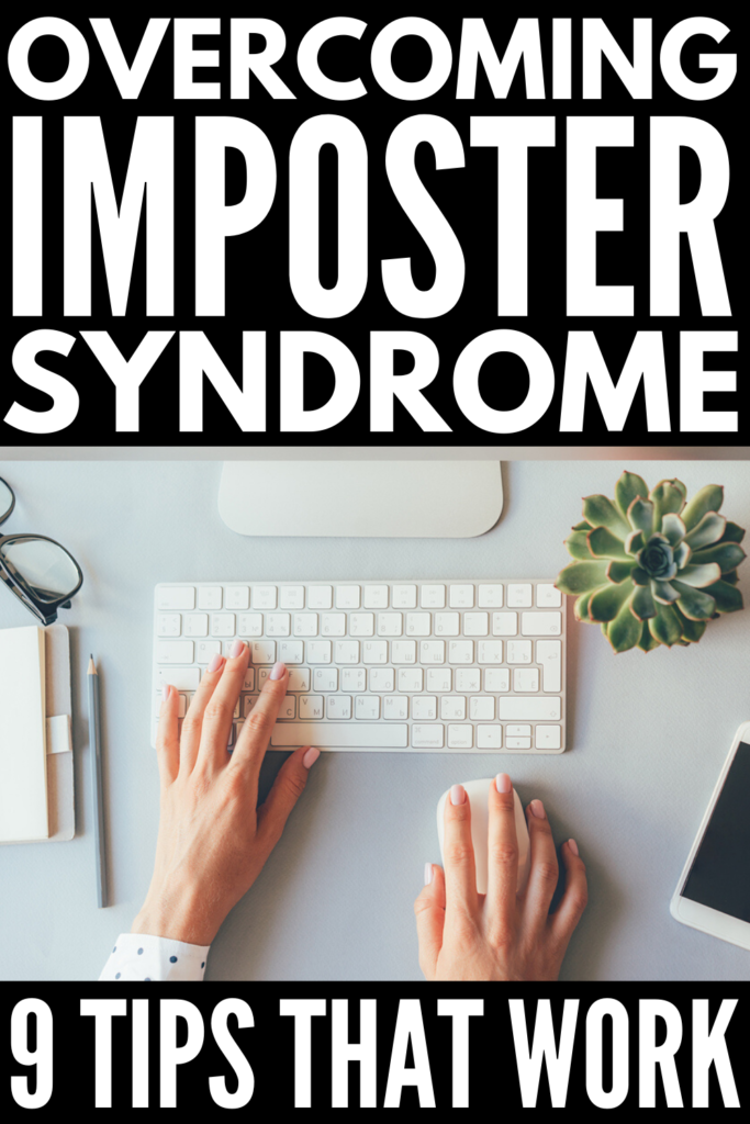 How to Overcome Imposter Syndrome | From knowing the exact definition of imposter syndrome, to recognizing the signs and symptoms, to figuring out the best tips to overcome your self-limiting beliefs and feel good enough in everything you do, this post has 9 helpful tips help you believe in yourself, adopt a positive mindset, and find your motivation again! #impostersyndrome #positivemindset #selfhelp