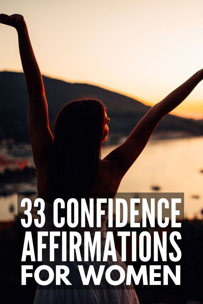 33 Confidence Affirmations for Women | Do you suffer from low self-esteem? Do you struggle with self-confidence at work and in your relationships? Are you looking for a mantra you can use to shut down self-sabotaging thoughts and negative feelings you have about yourself so you can love yourself and live your best life? We’re sharing 33 positive affirmations for women to help you love and accept yourself, flaws and all! #confidenceaffirmations #positiveaffirmations #selfconfidence #selfesteem