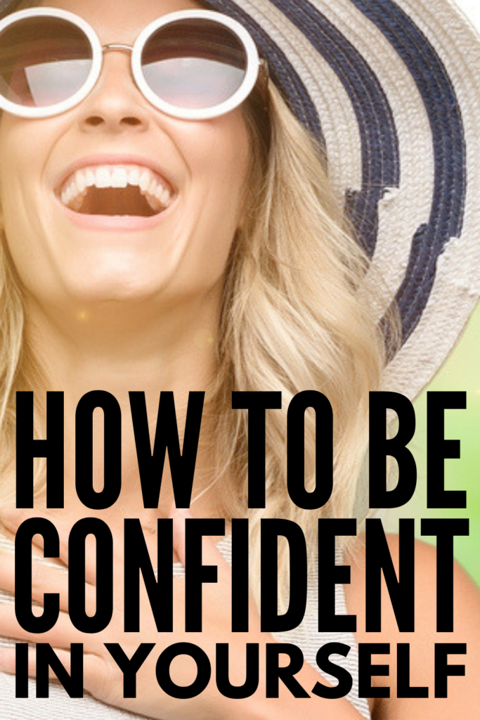 How to Be More Confident | Do you suffer from low self-esteem? Do you struggle to love your body? Do you want to know how to be a positive role model to the children in your life and teach them that beauty comes from within? Learn how to feel confident in yourself at school, at work, around people, around guys, and in relationships with these simple habits of confident people! #selfconfidence #confidence #howtobeconfident #selflove 